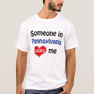 T-shirt Quelqu'un en Pennsylvanie m'aime