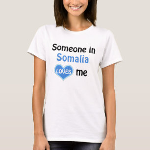 T-shirt Quelqu'un en Somalie m'aime