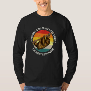 T-shirt Quelqu'un m'a appelé Lazy Sloth Joke Sloth Pun Fri