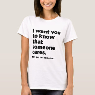 T-shirt Quelqu'Un S'En Soucie