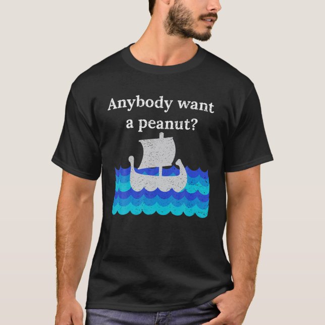 T-SHIRT QUELQU'UN VEUT UNE PEANUT ? CONCEPTION DE BATEAU F (Devant)