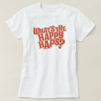 T-shirt Quels sont les hasards heureux ? Citation drôle