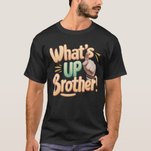 T-shirt qu'est-ce que le frère drôle dire (A)