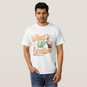 T-shirt qu'est-ce que le frère drôle dire (A)