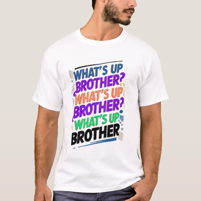 T-shirt qu'est-ce que le frère (E) (Devant)