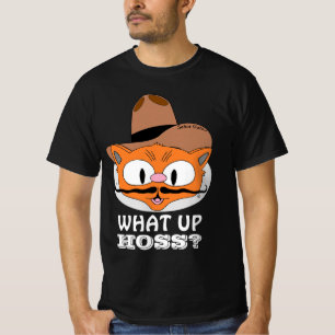 T-shirt Qu'est-ce que tu as Hoss? Chat à moustache de dess