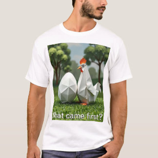T-shirt Qu'est-ce qui est venu en premier la poule ou l'œu