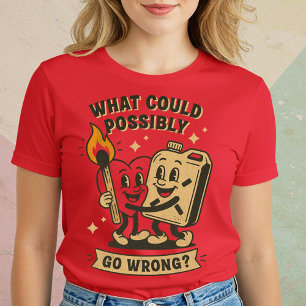 T-shirt Qu'Est-Ce Qui Pourrait Se Passer ?