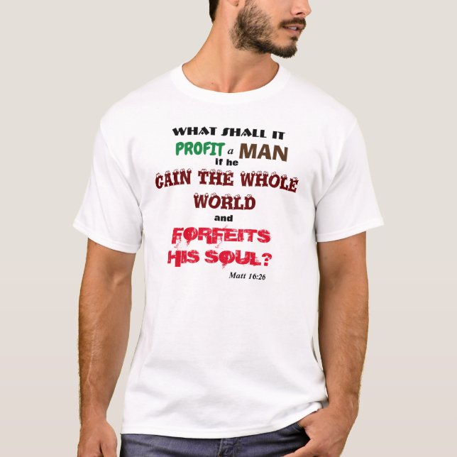 T-shirt Qu'est-ce qui profitera à un homme 1233fire ? (Devant)