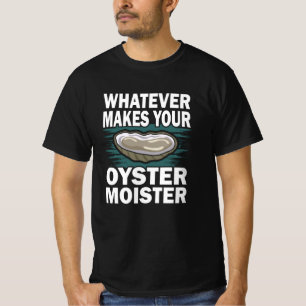 T-shirt Qu'est-ce qui rend votre huître-soeur drôle de j