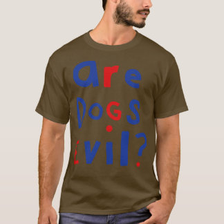 T-shirt Question Drôle Sont Chiens Malin Graphisme