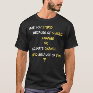 T-shirt Question sérieuse du changement climatique