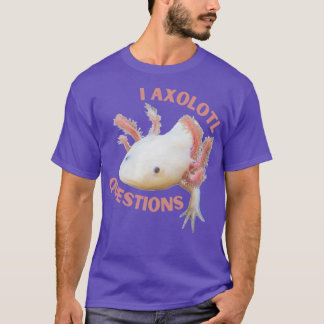 T-shirt Questions axolotales