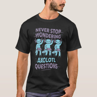 T-shirt Questions-AXOLOTTES-Pour Axolotl