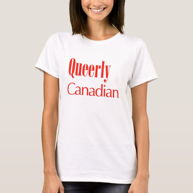T-shirt Quétiieusement Canadien (Devant)