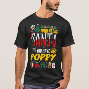 T-shirt Qui a besoin de Père Noël quand vous avez un T-s