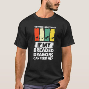 T-shirt Qui a besoin d'un petit ami si les dragons panés c
