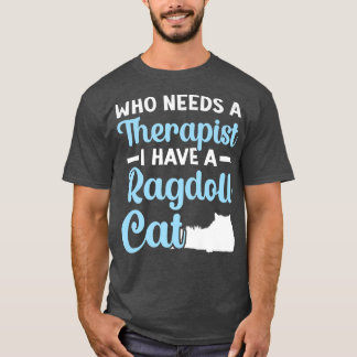 T-shirt Qui A Besoin D'Un Thérapiste J'Ai Un Propriétaire