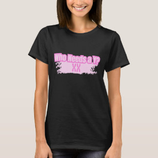 T-shirt Qui a besoin d'un Y ? Femmes fortes