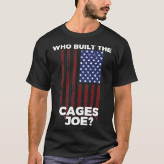 T-shirt Qui a construit les cages Joe