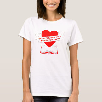 T-shirt Qui a écrit le livre de l'amour