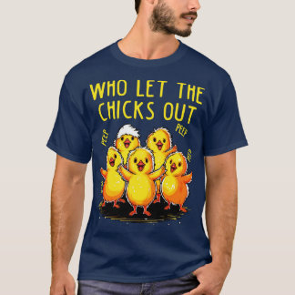 T-shirt Qui a laissé les poussins sortir Ferme Poulet Cade
