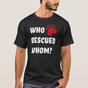 T-shirt Qui a secouru qui Secourt le chien