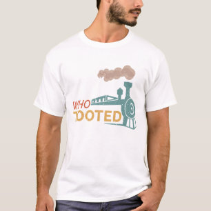 T-shirt QUI A TOOTÉ Funny Train Lovers Railroad Hobby Fan
