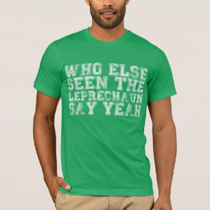 T-shirt Qui d'autre vus le lutin indiquent ouais la