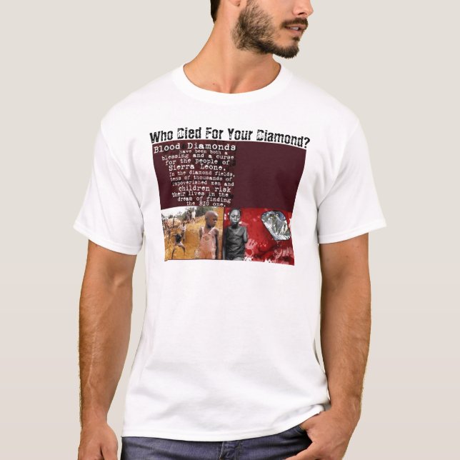 T-shirt Qui est mort pour votre diamant ? (Devant)