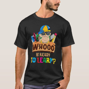 T-shirt Qui est prêt à apprendre Chouette Professeur de re