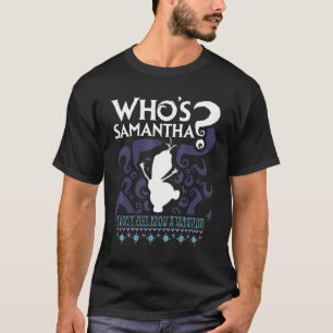 T-shirt Qui est Samantha Funny Frozen Snowman questions
