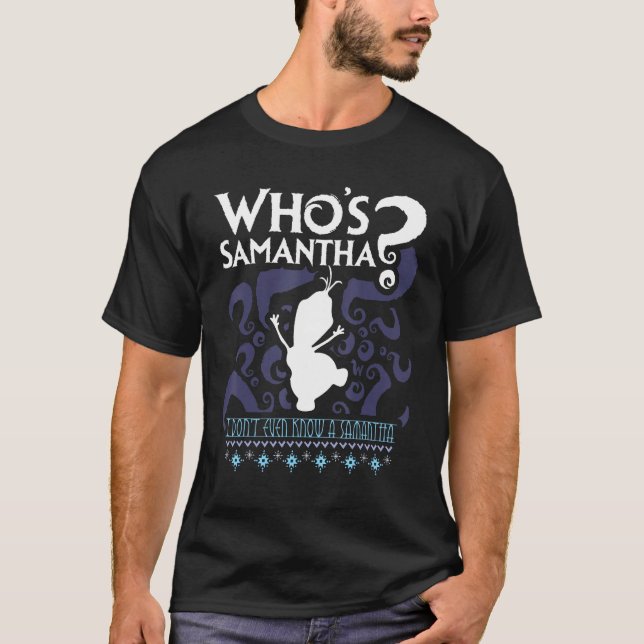 T-shirt Qui est Samantha Funny Frozen Snowman questions (Devant)