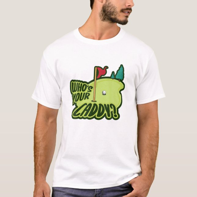 T-shirt Qui Est Votre Costume Caddy Pour Un Amateur De Gol (Devant)
