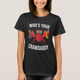 T-shirt Qui Est Votre Crawdaddy Crawfish Mardi Gras Festiv