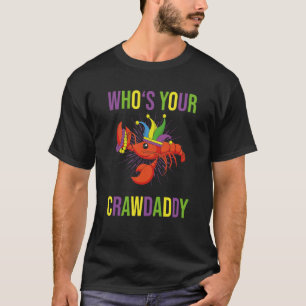 T-shirt Qui est votre festival de Mardi Gras Crawdaddy Cra
