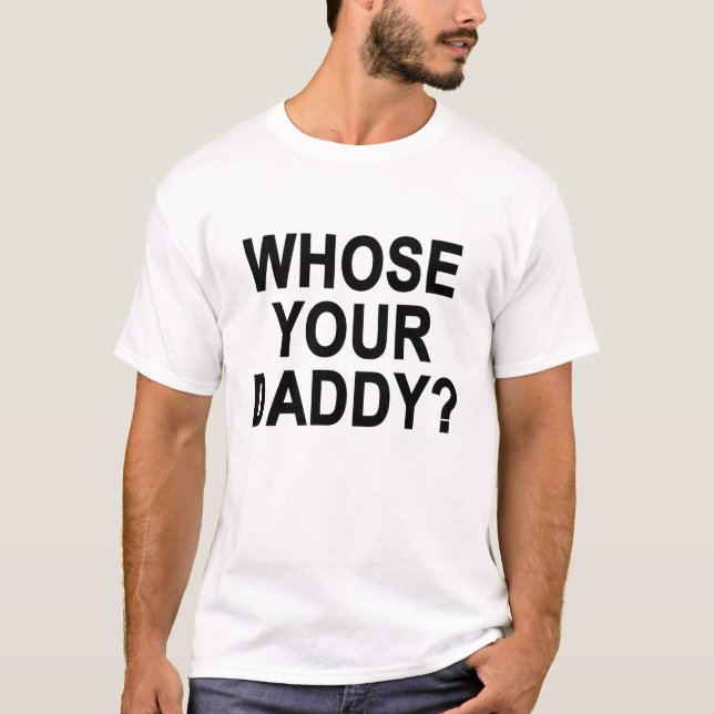 T-shirt Qui est votre papa (Devant)