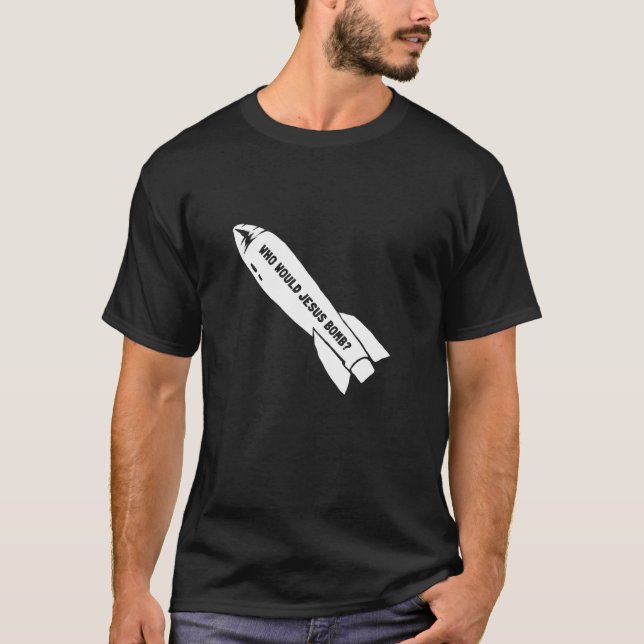 T-shirt Qui Jésus bombarderait pacifiste anti-guerre (Devant)