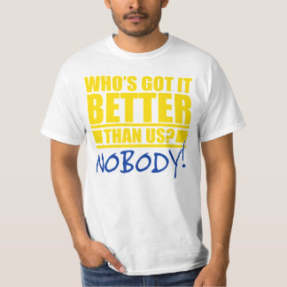 T-shirt Qui l'a mieux que nous ?