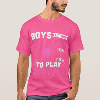 T-shirt Qui Laisse Cette Fille Vous Montrer Comment Jouer 