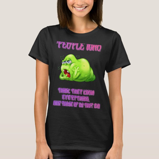 T-shirt Qui Pense Qu'Ils Connaissent Tout Dire 1 (Devant)