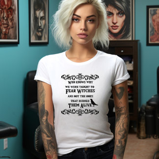 T-shirt Qui sait pourquoi on nous apprend à craindre les s