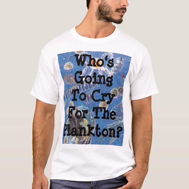 T-shirt Qui va pleurer pour le plancton ? (Devant)