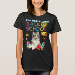 T-shirt Qui veut retourner à l'école Me American Curl Cat