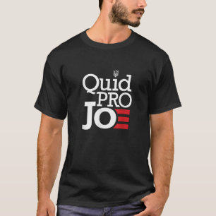 T-shirt Quid Pro Quo Joe Biden Pro trump T Shirt
