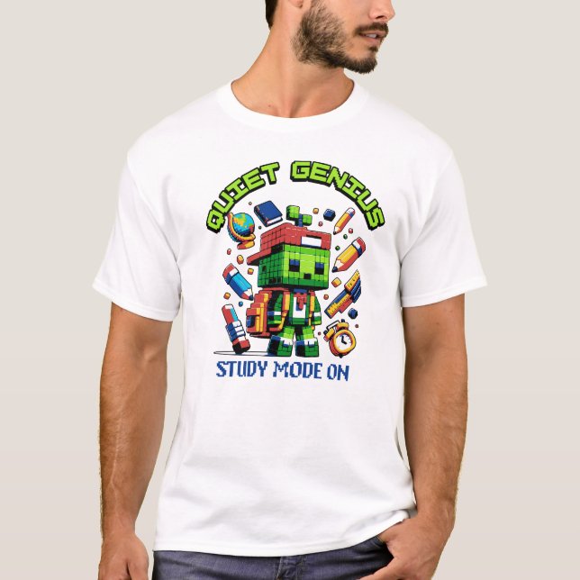 T-shirt Quiet Genius Study Mode On for Back to school (Devant)