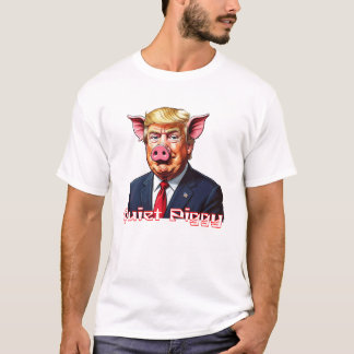 T-shirt Quiet Piggy | Anti-Trump Political Humor