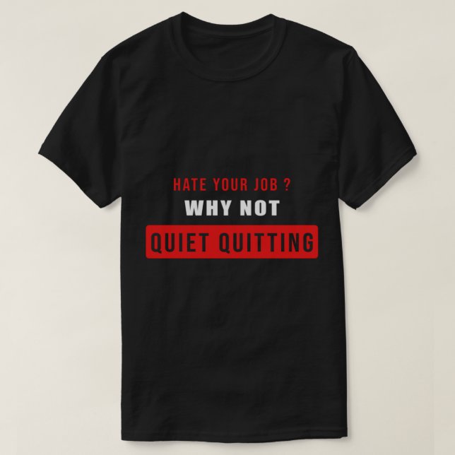 T-shirt Quiet Quitter le travail meme stress travail quitt (Design devant)
