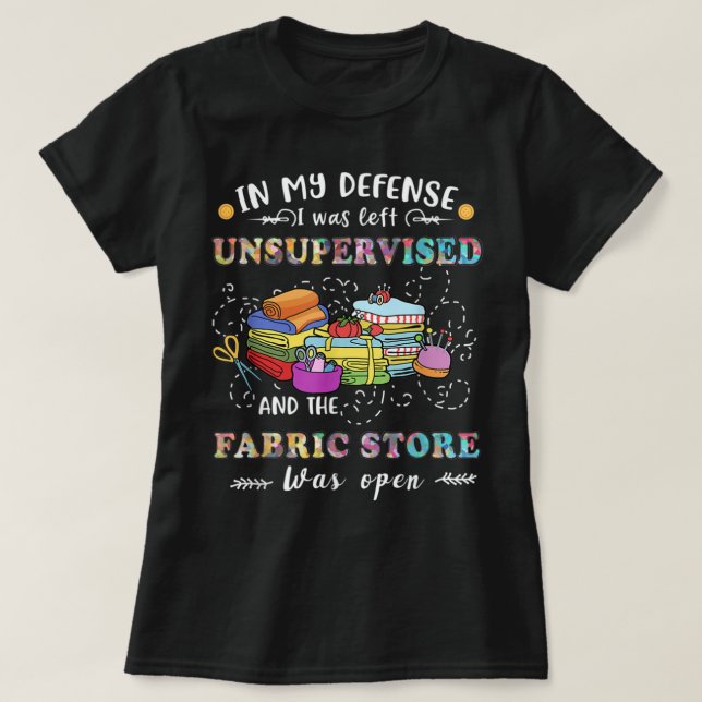 T-shirt Quilting non supervisé Fabric Store Quilters Drôle (Design devant)