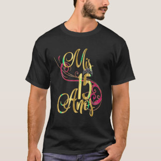 T-shirt Quinceanera Mis Anos Anniversaire 15ème 15 Quinze